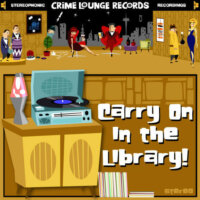 Crime Lounge Records - Carry On In The Library