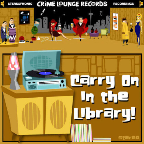 Album cover of Crime Lounge Records - Carry On In The Library by Various Artists