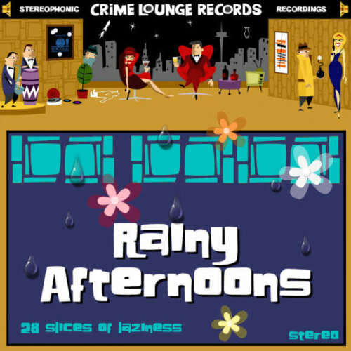 Album cover of Crime Lounge Records - Rainy Afternoons by Various Artists