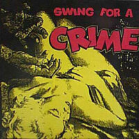 Swing For A Crime - 1958-1961