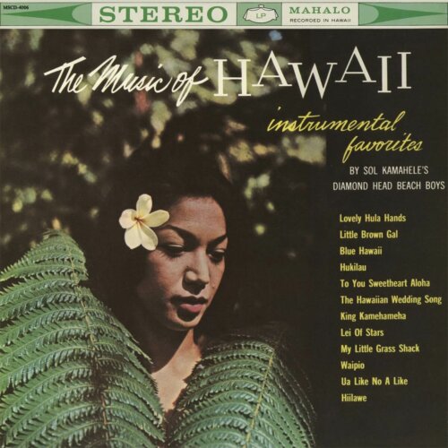 Album cover of The Music of Hawaii by Sol Kamahele's Diamond Head Beach Boys