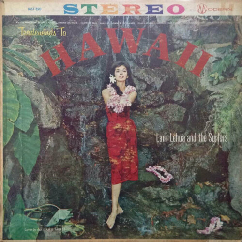 Album cover of Tradewinds To Hawaii by Lani Lehua and the Surfers
