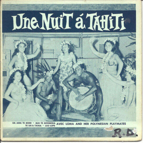 Album cover of Une Nuit A Tahiti by Loma & Her Polynesian Playmates