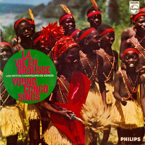 Album cover of La Vie En Brousse - Young Congo Sings by Les Petits Chanteurs-Danseurs de Kenge