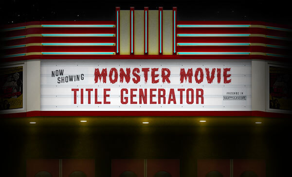 Monster Movie Title Generator!