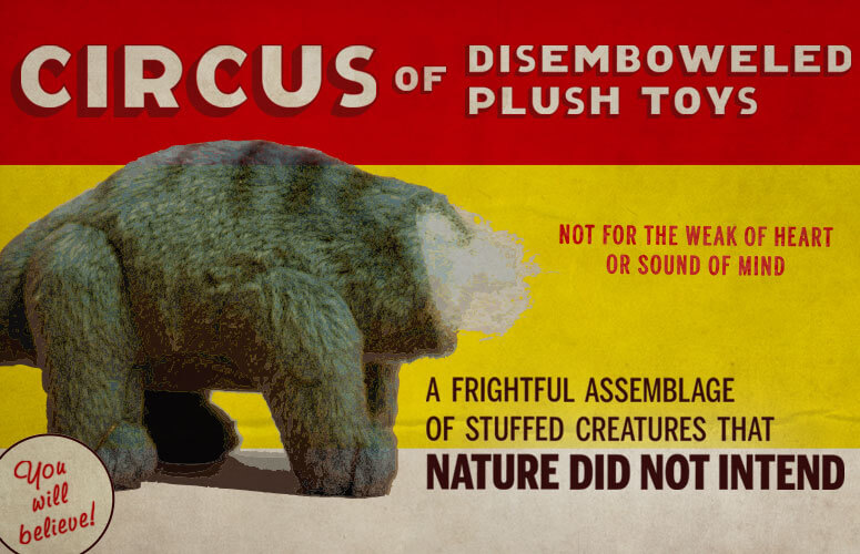 Circus of Disemboweled Plush Toys