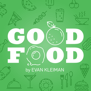 Good Food with Evan Kleiman